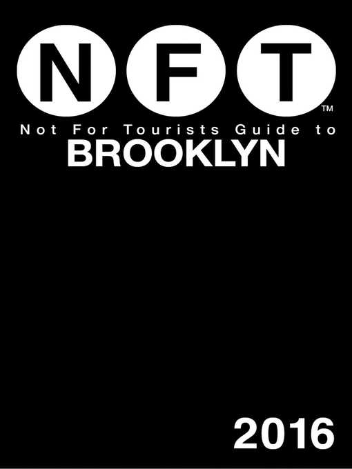Title details for Not For Tourists Guide to Brooklyn 2016 by Not for Tourists - Available